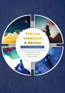 E-Book (epub) Träume verstehen & deuten - 4 in 1 Sammelband von Annika Lameyer, Maria Klemm, Mara Bronn