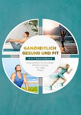 E-Book (epub) Ganzheitlich gesund und fit - 4 in 1 Sammelband von Moritz Engberts, Carlotta Meinders, Mira Steen