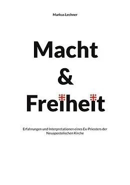 E-Book (epub) Macht und Freiheit von Markus Lechner