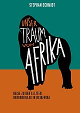 E-Book (epub) Unser Traum von Afrika von Stephan Schmidt