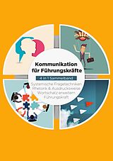 E-Book (epub) Kommunikation für Führungskräfte - 4 in 1 Sammelband von Matthias Vohs, Maximilian Seeberg, Michael Rösing