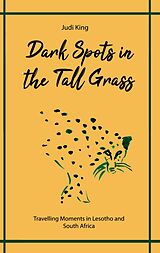 E-Book (epub) Dark Spots in the Tall Grass von Judi King