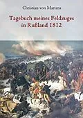 E-Book (epub) Tagebuch meines Feldzuges in Rußland 1812 von Christian Von Martens