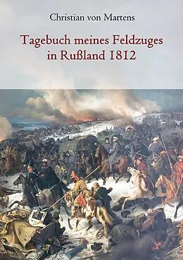 E-Book (epub) Tagebuch meines Feldzuges in Rußland 1812 von Christian Von Martens