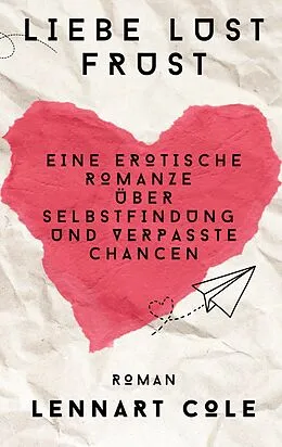 E-Book (epub) Liebe Lust Frust von Lennart Cole