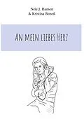 E-Book (epub) An mein liebes Herz von Nele J. Hansen, Kristina Boneß