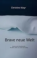 E-Book (epub) Brave neue Welt von Christine Mayr