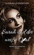 E-Book (epub) Sarah und der weiße Opal von Gudrun Leyendecker