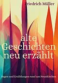 E-Book (epub) alte Geschichten neu erzählt von Friedrich Müller