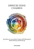 E-Book (epub) Erwecke deine Chakren von Andreas Wehle