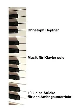 E-Book (epub) Musik für Klavier solo von Christoph Heptner