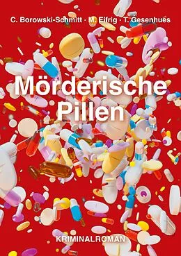 E-Book (epub) Mörderische Pillen von Christa Borowski-Schmitt, Maria Eifrig, Thomas Gesenhues