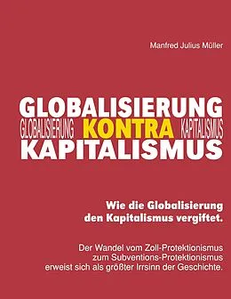 E-Book (epub) Globalisierung kontra Kapitalismus von Manfred Julius Müller
