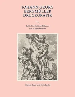 E-Book (epub) Johann Georg Bergmüller Druckgrafik von Markus Bauer, Alois Epple