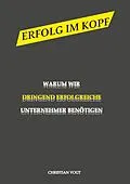 E-Book (epub) Warum wir dringend erfolgreiche Unternehmen benötigen von Christian Vogt