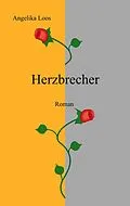 E-Book (epub) Herzbrecher von Angelika Loos