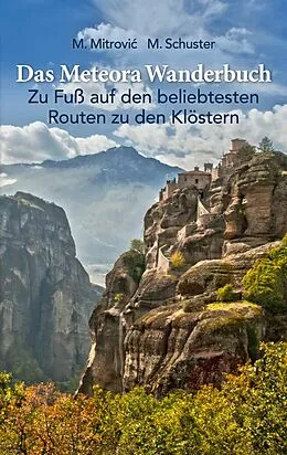 E-Book (epub) Das Meteora Wanderbuch von Michael Mitrovic, Michael Schuster