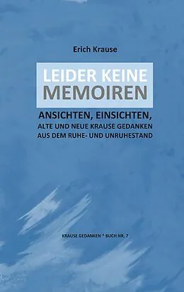 E-Book (epub) LEIDER KEINE MEMOIREN von Erich Krause