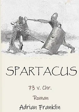 E-Book (epub) Spartacus 73 v. Chr. von Adrian Franklin