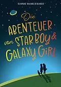 E-Book (epub) Die Abenteuer von Star Boy und Galaxy Girl von Susanne Michaela Rohrer