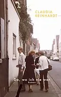 E-Book (epub) Da, wo ich nie war von Claudia Reinhardt