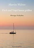E-Book (epub) Fisch und Vogel lassen grüßen von Martin Walser