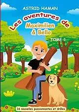 E-Book (epub) Les aventures Maximilien & Bello von Astrid Haman