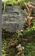 E-Book (epub) Willi Hummel im Mooswald von Christina de Groot