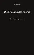 E-Book (epub) Die Erlösung der Agonie von Jan Frederking