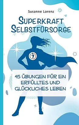 E-Book (epub) Superkraft Selbstfürsorge von Susanne Lorenz