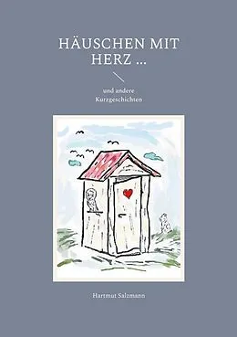 E-Book (epub) Häuschen mit Herz ... von Hartmut Salzmann