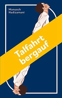 E-Book (epub) Talfahrt bergauf von Manusch Hadizamani