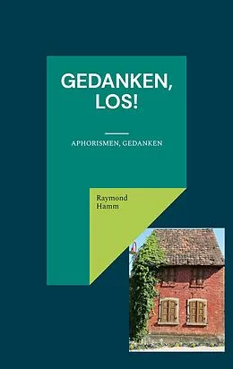 E-Book (epub) Gedanken, los! von Raymond Hamm