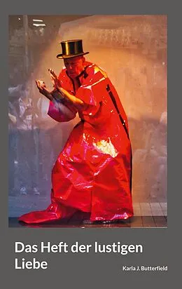 E-Book (epub) Das Heft der lustigen Liebe von Karla J. Butterfield