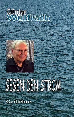 E-Book (epub) Gegen den Strom von Günter Wülfrath