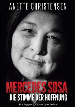 E-Book (epub) Mercedes Sosa Die Stimme der Hoffnung von Anette Christensen