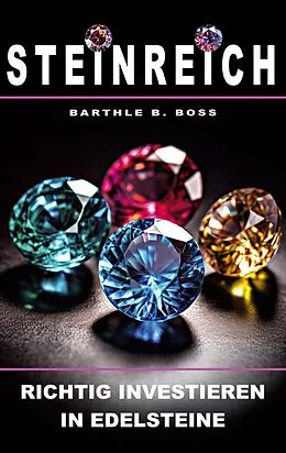 E-Book (epub) Steinreich von Barthle B. Boss