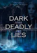 E-Book (epub) Dark Deadly Lies von Janina Nilges