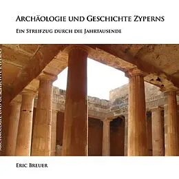 E-Book (epub) Archäologie und Geschichte Zyperns von Eric Breuer