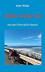 E-Book (epub) Aloha mea ola von Max Klaus