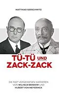 E-Book (epub) Tü-Tü und Zack-Zack von Matthias Gerschwitz