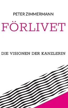 E-Book (epub) Förlivet von Peter Zimmermann