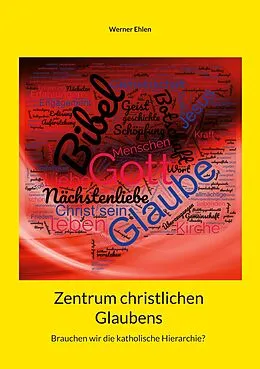 E-Book (epub) Zentrum christlichen Glaubens von Werner Ehlen