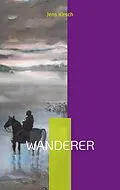 E-Book (epub) Wanderer von Jens Kirsch