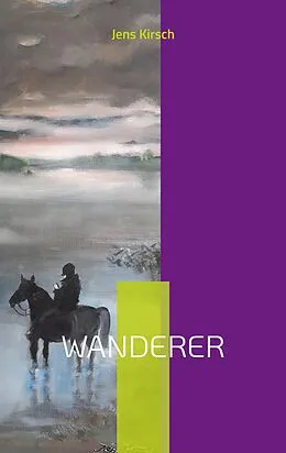 E-Book (epub) Wanderer von Jens Kirsch