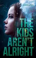 E-Book (epub) The Kids Aren`t Alright von Jessica Stute