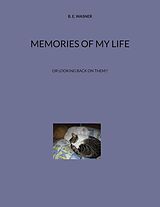 eBook (epub) Memories of my Life de B. E. Wasner