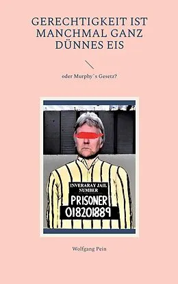 E-Book (epub) Gerechtigkeit ist manchmal ganz dünnes Eis von Wolfgang Pein