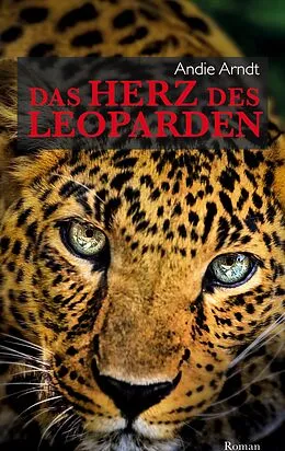 E-Book (epub) Das Herz des Leoparden von Andie Arndt