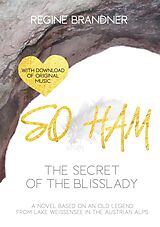 eBook (epub) SO HAM - The Secret of the Blisslady de Regine Brandner